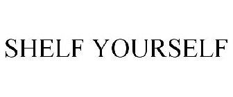 SHELF YOURSELF