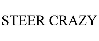 STEER CRAZY