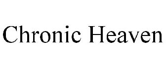 CHRONIC HEAVEN