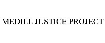 MEDILL JUSTICE PROJECT