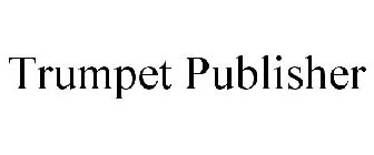 TRUMPET PUBLISHER