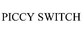 PICCY SWITCH