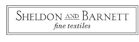 SHELDON AND BARNETT FINE TEXTILES