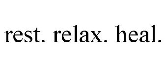 REST. RELAX. HEAL.