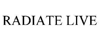 RADIATE LIVE