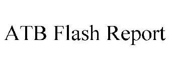 ATB FLASH REPORT