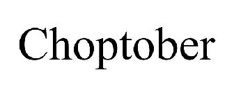 CHOPTOBER