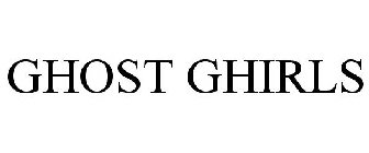 GHOST GHIRLS