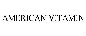 AMERICAN VITAMIN