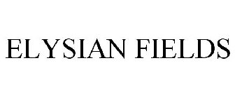 ELYSIAN FIELDS