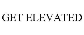 GET ELEVATED