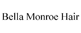 BELLA MONROE HAIR