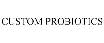 CUSTOM PROBIOTICS
