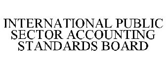 INTERNATIONAL PUBLIC SECTOR ACCOUNTING STANDARDS BOARD