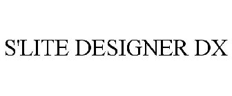 S'LITE DESIGNER DX