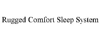 RUGGED COMFORT SLEEP SYSTEM