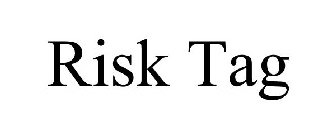 RISK TAG