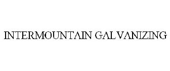 INTERMOUNTAIN GALVANIZING