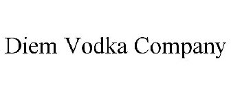 DIEM VODKA COMPANY