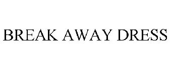 BREAK AWAY DRESS