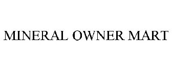 MINERAL OWNER MART