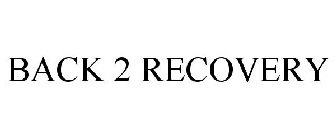 BACK 2 RECOVERY