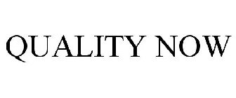 QUALITY NOW