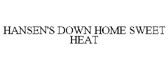 HANSEN'S DOWN HOME SWEET HEAT
