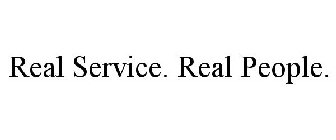 REAL SERVICE. REAL PEOPLE.