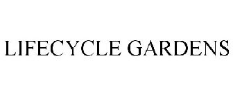 LIFECYCLE GARDENS