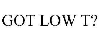 GOT LOW T?