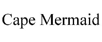 CAPE MERMAID