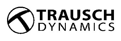 T TRAUSCH DYNAMICS