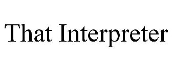 THAT INTERPRETER