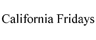 CALIFORNIA FRIDAYS
