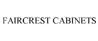 FAIRCREST CABINETS