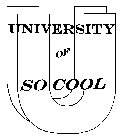 U UNIVERSITY OF SO COOL
