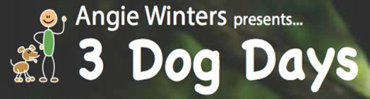 ANGIE WINTERS PRESENTS... 3 DOG DAYS