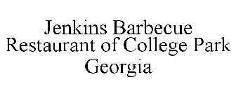 JENKINS BARBECUE RESTAURANT OF COLLEGE PARK GEORGIA