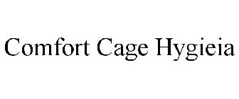 COMFORT CAGE HYGIEIA