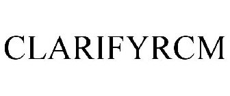 CLARIFYRCM