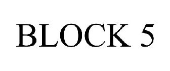BLOCK 5