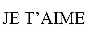 JE T'AIME