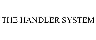 THE HANDLER SYSTEM