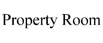 PROPERTY ROOM