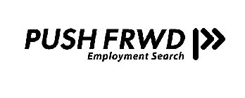 PUSH FRWD EMPLOYMENT SEARCH