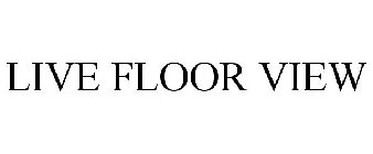 LIVE FLOOR VIEW