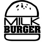 MILK BURGER