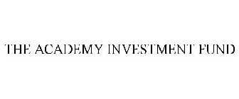 THE ACADEMY INVESTMENT FUND