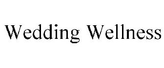 WEDDING WELLNESS